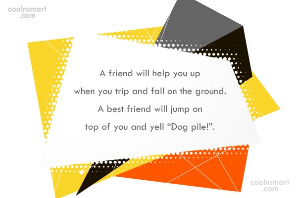 Quote A Friend Will Help You Up When You Trip And Fall On Coolnsmart