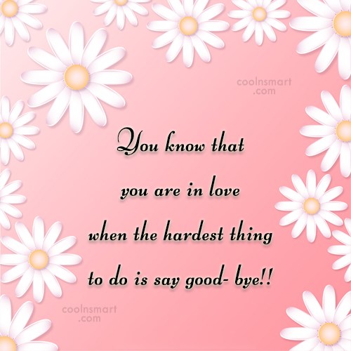 Quote: You know that you are in love when the hardest thing to ...