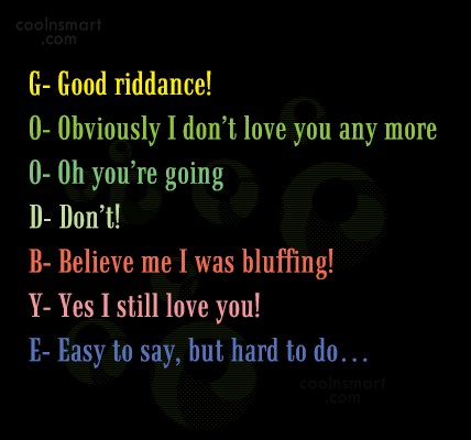 Quote G Good Riddance O Obviously I Don T Love You Any More O Coolnsmart