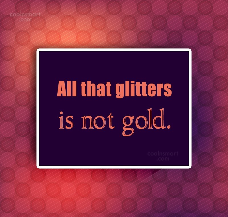 Quote All That Glitters Is Not Gold Coolnsmart