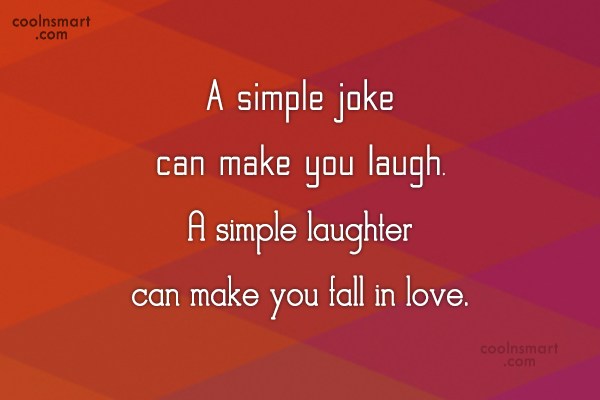 Quote A Simple Joke Can Make You Laugh A Simple Laughter Can Make Coolnsmart