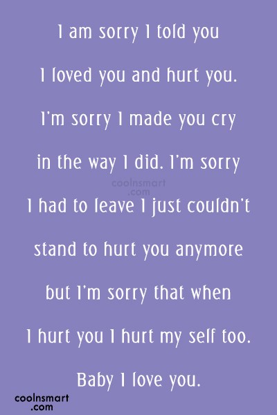 Quote I Am Sorry I Told You I Loved You And Hurt You Coolnsmart
