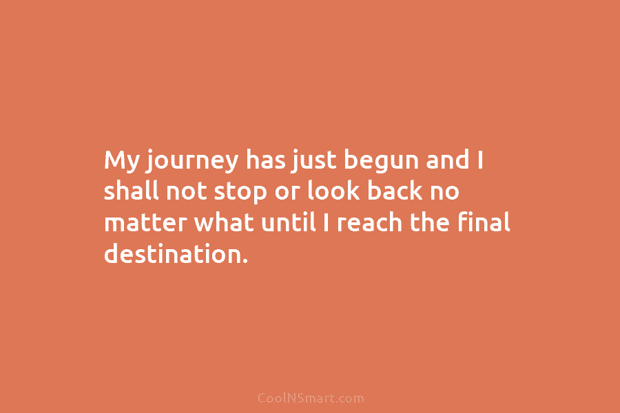 journey has just begun meaning