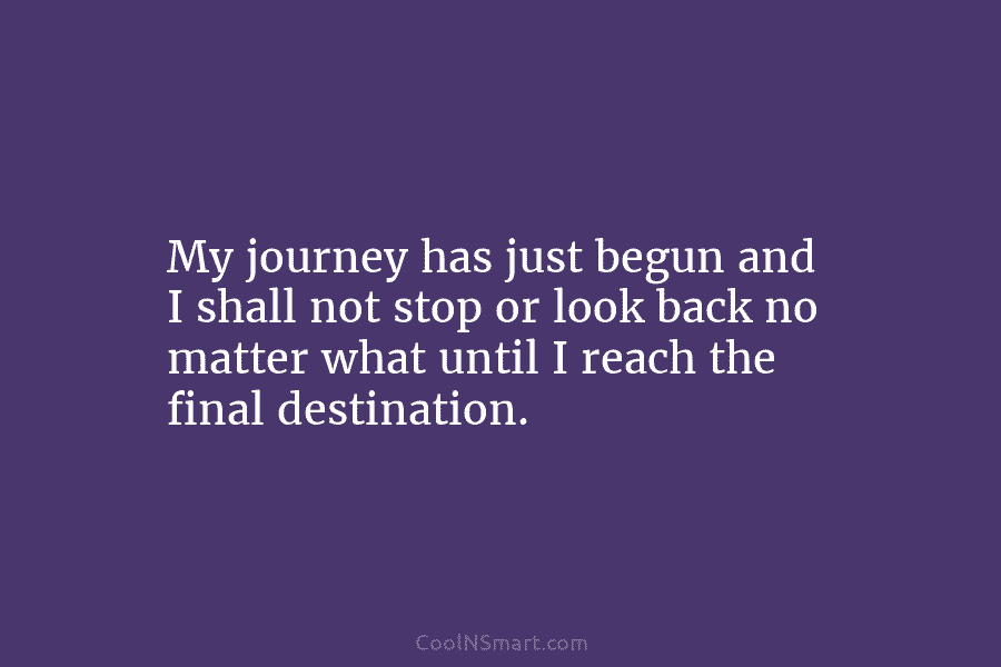 journey has just begun definition