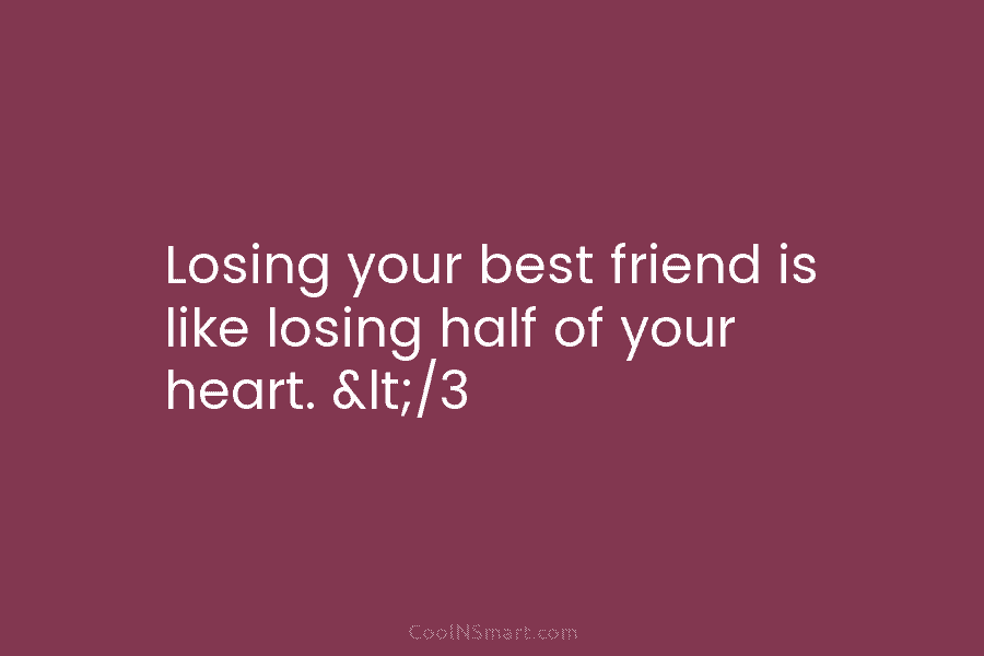 losing your best friend quotes and sayings