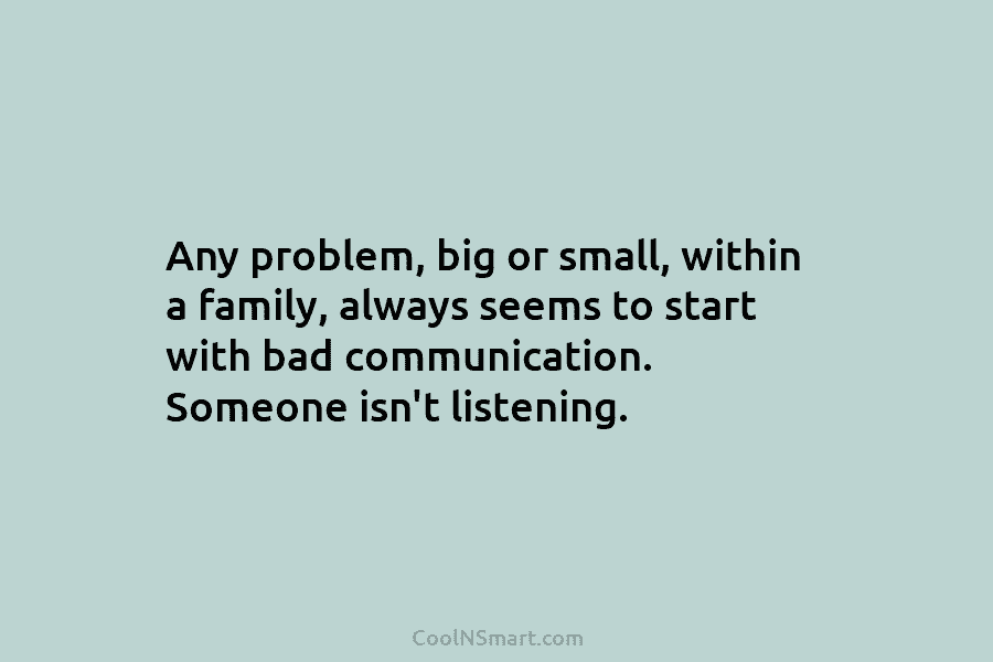 Quote: Any problem, big or small, within a... - CoolNSmart