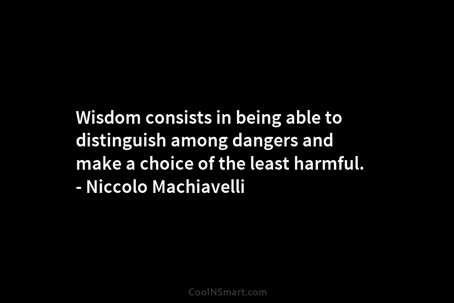 Quote: Wisdom consists in being able to distinguish... - CoolNSmart