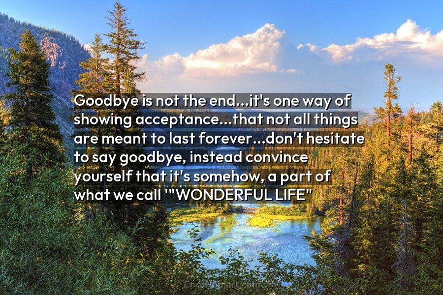 Quote Goodbye Is Not The Endits One Way Coolnsmart