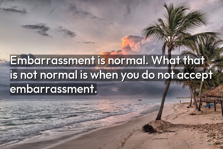 50 Embarrassment Quotes And Sayings Coolnsmart